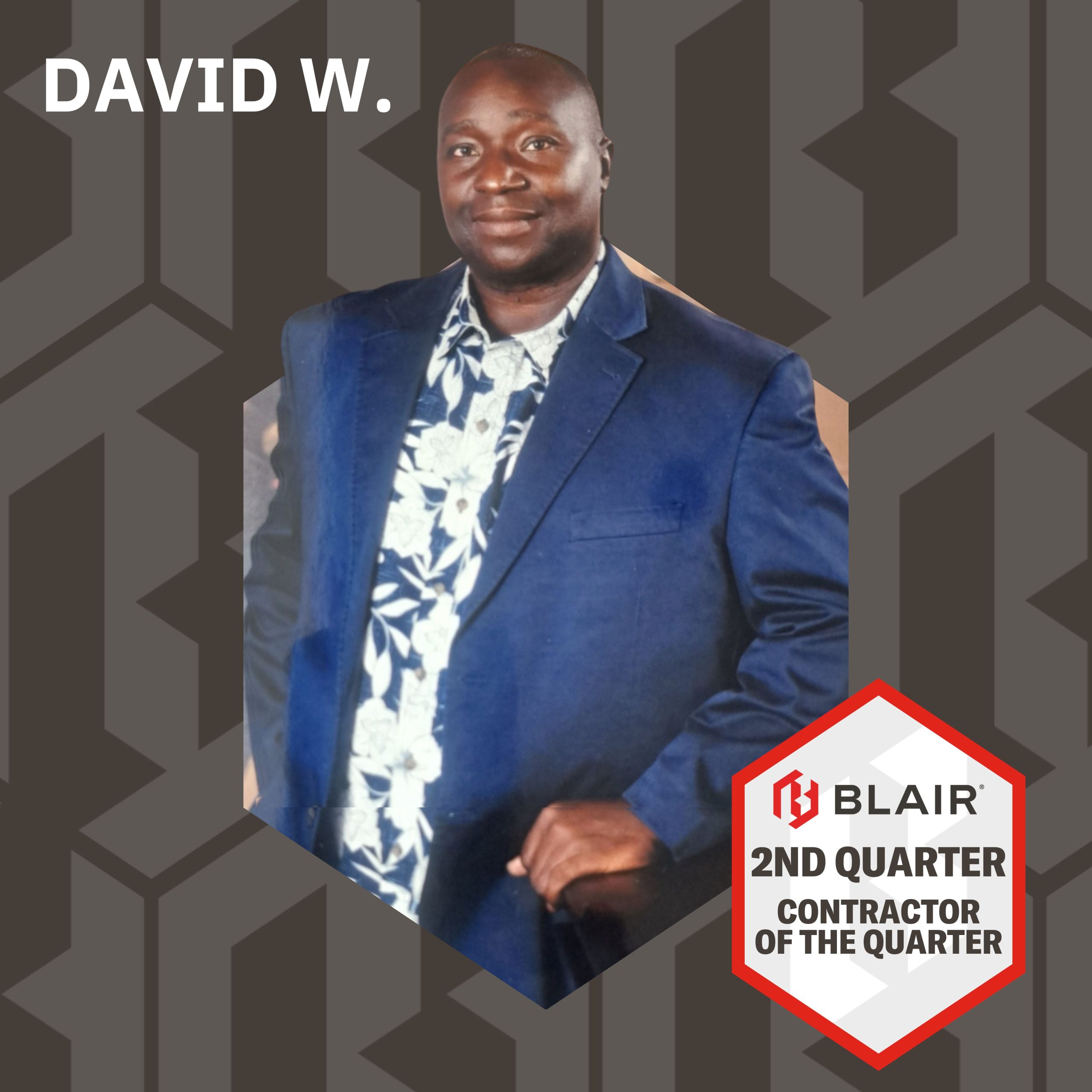 Congrats David W. on being named Contractor of the 2nd Quarter! - Blair ...